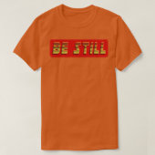 Wees nog steeds  retro tekst t-shirt (Design voorkant)