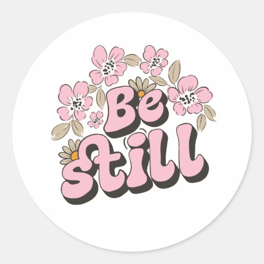 Wees nog steeds Schrift in Retro Bloemen en Botani Ronde Sticker (Voorkant)
