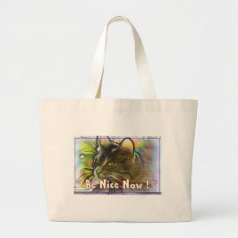 Wees nu aardig grote tote bag