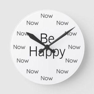 Wees nu gelukkig is Zen™ horloge Ronde Klok