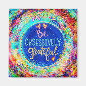 Wees obsessief dankbaar leuke inspirativiteit Flor Magneet (Voorkant)