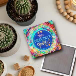 Wees obsessief dankbaar leuke inspirativiteit Flor Magneet