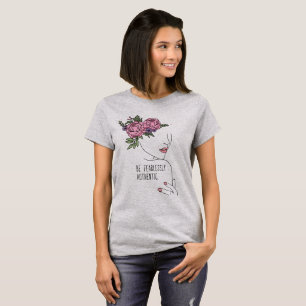 Wees onbevreesd Authentieke Quote met Bloem T-shirt