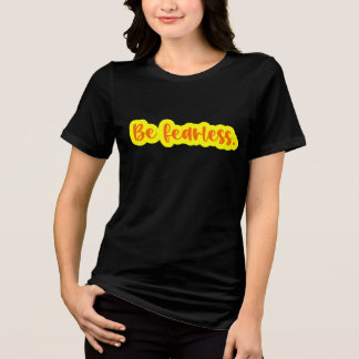 Wees Onbevreesd Tri-Blend Shirt