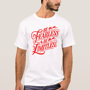"Wees onbevreesd, wees grenzeloos" typografisch on T-shirt