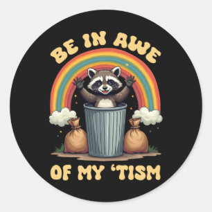 Wees onder de indruk van mijn 'tism Funny Raccoon  Ronde Sticker