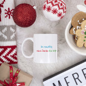 Wees ondeugend Grappig Santa Quote Humor Hot Cacao Koffiemok
