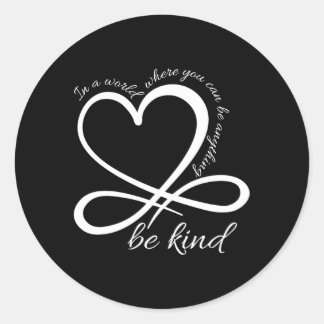 Wees oneindigheid in een wereld waar je overal kun ronde sticker
