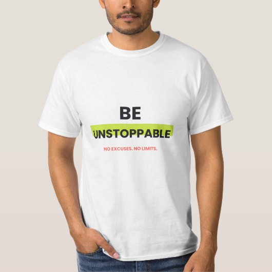 : Wees Onstuitbaar Moedig Motivatie T-Shirt (Voorkant)