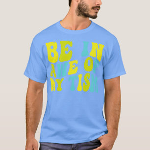 Wees ontzag voor mijn Tim 1 T-shirt