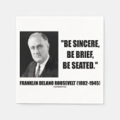 Wees oprecht, wees kort, wees gezeten Roosevelt Qu Servetten (Voorkant)