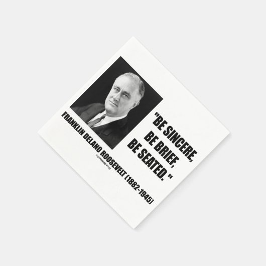 Wees oprecht, wees kort, wees gezeten Roosevelt Qu Servetten (Hoek)