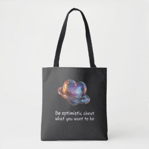 Wees Optimistisch Over Wat Je Wil Zijn Tote Bag