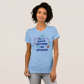 Wees opzettelijk een goed persoon citaat logo t-shirt (Voorkant volledig)