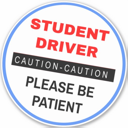 Wees patiënt "Student Driver" - Witte waarschuwing Sticker (Voorkant)