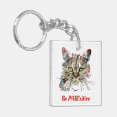 Wees PauwSitief, grappig kat citaat Sleutelhanger (Voorkant Links)