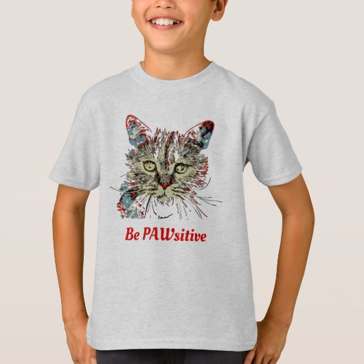 Wees PauwSitief, grappig kat citaat T-shirt (Voorkant)