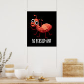 Wees persistent Funny Ant Pun Dark BG Poster (Keuken)