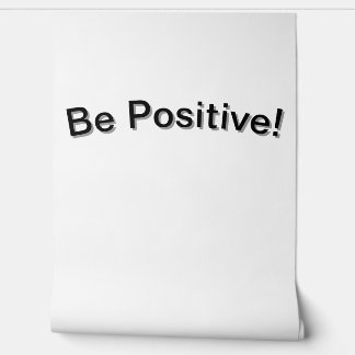 Wees positief ! behang