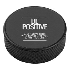 Wees positief Hockey Puck