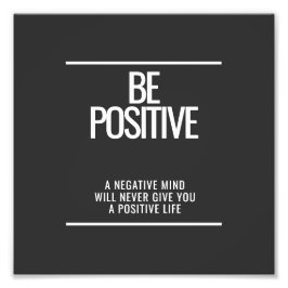 Wees positief Motivatie fotoprint Foto Afdruk