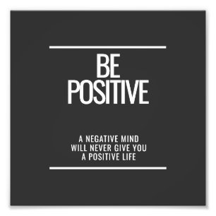 Wees positief Motivatie fotoprint Foto Afdruk
