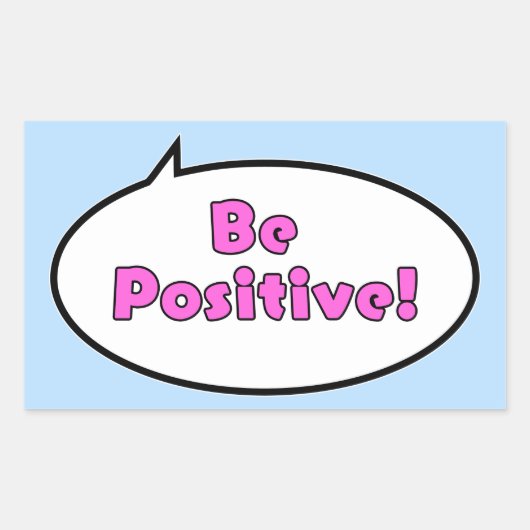 Wees positief! rechthoekige sticker (Voorkant)