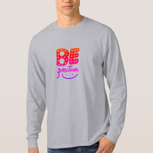 Wees positief t-shirt (Voorkant)