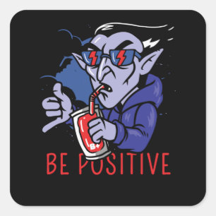 Wees positief vampier vierkante sticker