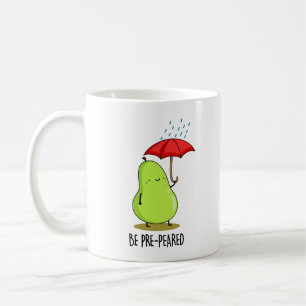 Wees pre-pear-ed Funny Pear in Rain Pun Koffiemok