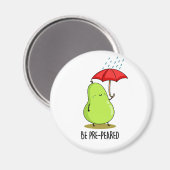 Wees pre-pear-ed Funny Pear in Rain Pun Magneet (Voorkant / Achterkant)
