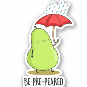 Wees pre-pear-ed Funny Pear in Rain Pun Sticker