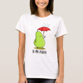 Wees pre-pear-ed Funny Pear in Rain Pun T-shirt (Voorkant)