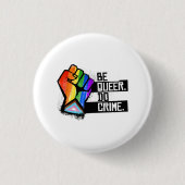 Wees Queer Doe Misdaad Ronde Button 3,2 Cm (Voorkant)