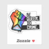 Wees Queer Doe Misdaad Sticker (Vel)