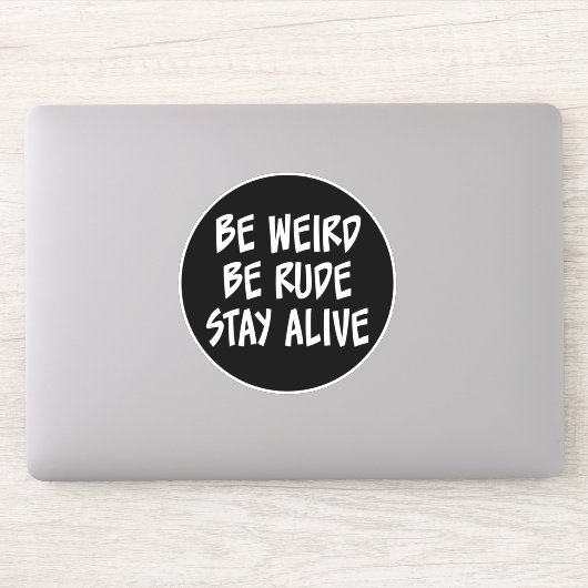 Wees raar, wees ruw, blijf leven in Sticker (Computer)
