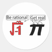 Wees rationeel! Echte! Ronde Sticker (Voorkant)