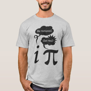 wees rationeel! Realiseer je! T-shirt