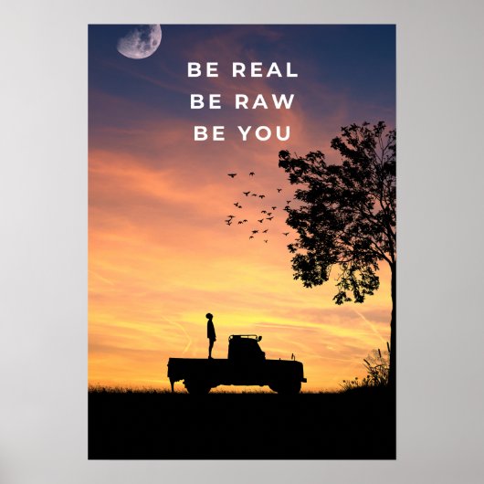 Wees reëel. Wees rauw. Wees jezelf. Inspirerend Poster (Voorkant)
