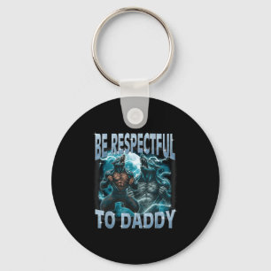 Wees respectvol voor Daddy Alpha Wolf Werewolf Mem Sleutelhanger
