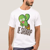 Wees scherp als Cactus T-shirt (Voorkant)