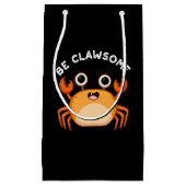 Wees schitterend grappig positief krab pun Dark BG Klein Cadeauzakje (Voorkant)