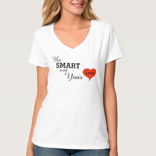 Wees slim met je hart rood hart liefde t-shirt (Voorkant)