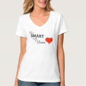 Wees slim met uw hartslag Inspirerend T-shirt (Voorkant)