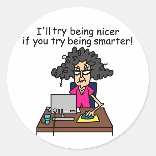 Wees slimmer, ik zal aardiger zijn ronde sticker (Voorkant)