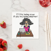 Wees slimmer, ik zal aardiger zijn servet (Insitu)