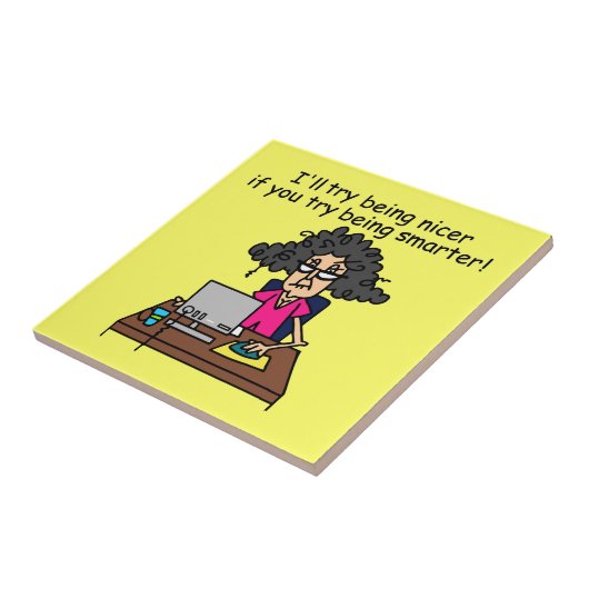 Wees slimmer, ik zal aardiger zijn tegeltje (Zijkant)