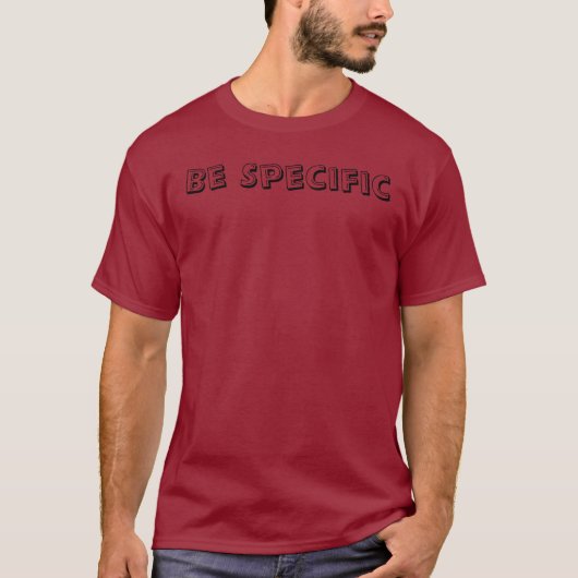 Wees specifiek T-shirt (Voorkant)