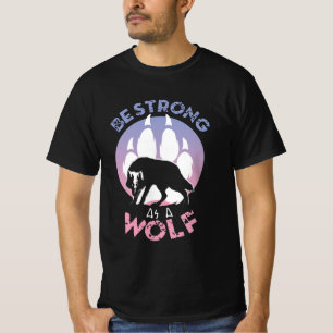 Wees sterk als een wolf t-shirt