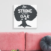 Wees sterk als eikel canvas afdruk (Insitu (Woonkamer))